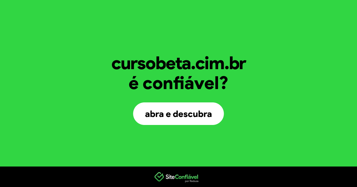 O site cursobeta.cim.br é confiável?