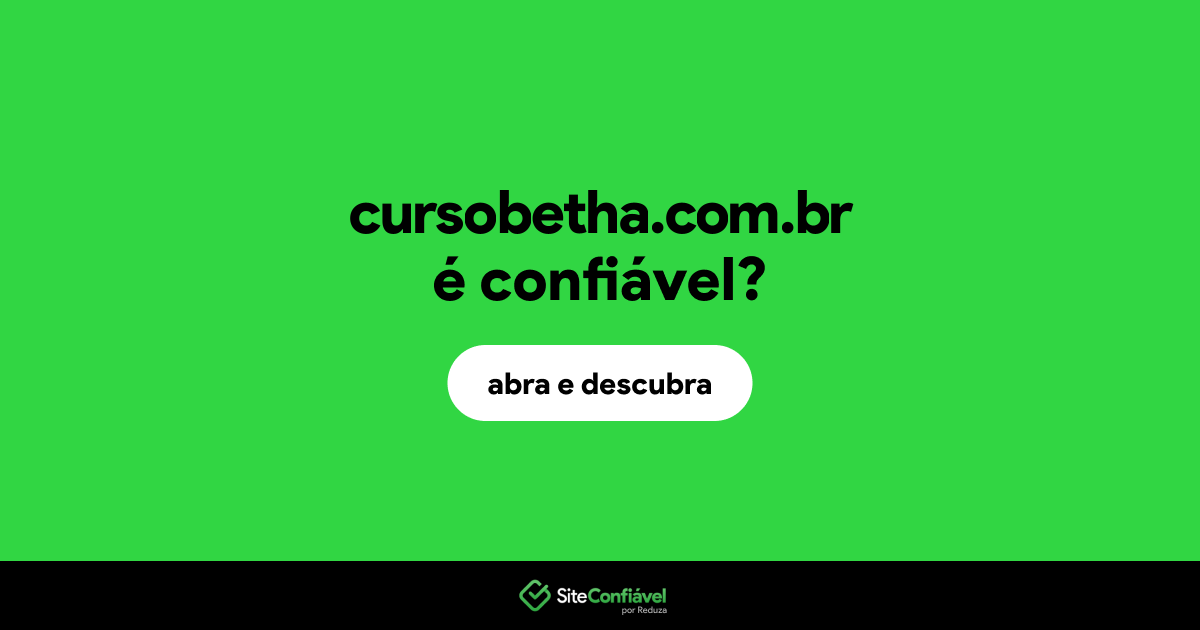 O site cursobetha.com.br é confiável?