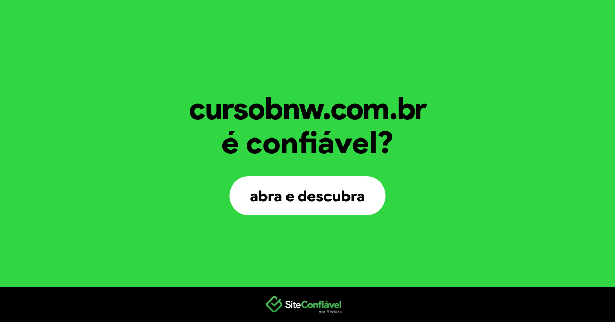 O site cursobnw.com.br é confiável?