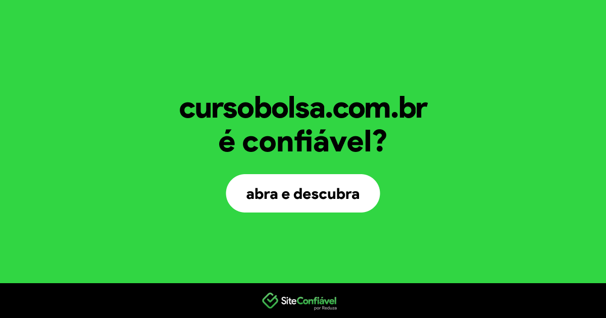 O site cursobolsa.com.br é confiável?
