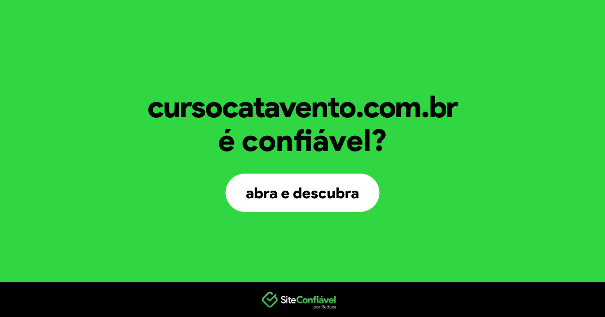 O site cursocatavento.com.br é confiável?