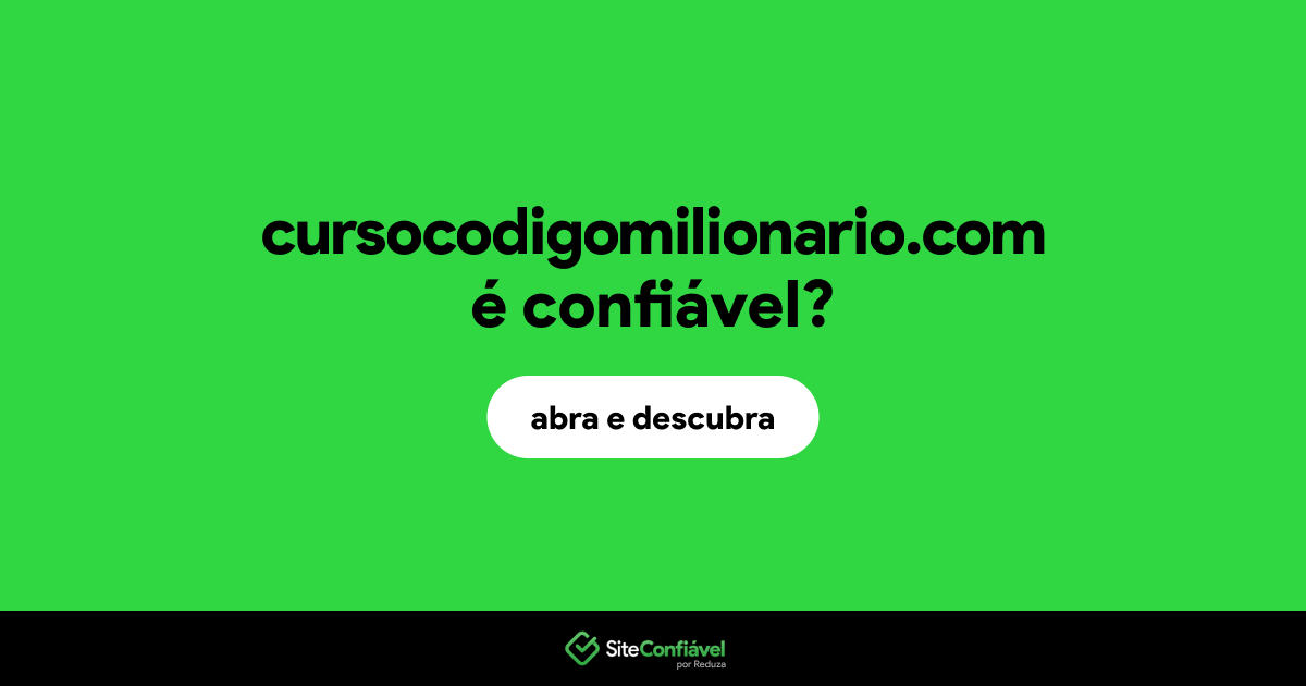 O site cursocodigomilionario.com é confiável?