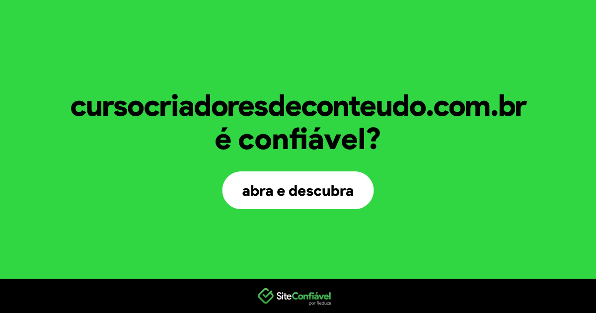O site cursocriadoresdeconteudo.com.br é confiável?