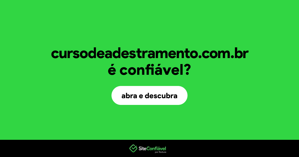 O site cursodeadestramento.com.br é confiável?