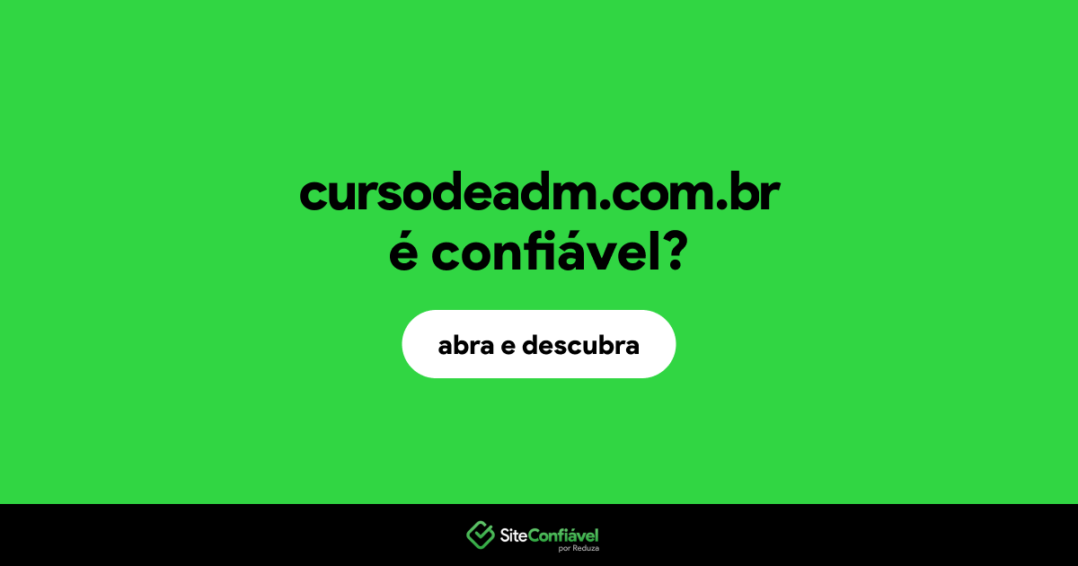 O site cursodeadm.com.br é confiável?