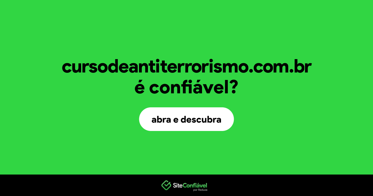 O site cursodeantiterrorismo.com.br é confiável?