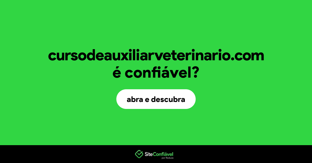 O site cursodeauxiliarveterinario.com é confiável?