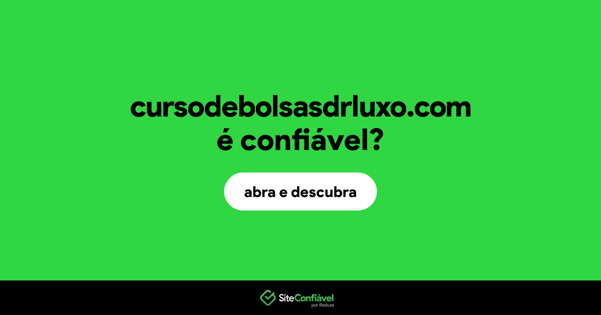 O site cursodebolsasdrluxo.com é confiável?