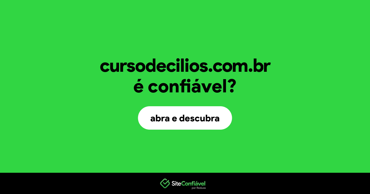 O site cursodecilios.com.br é confiável?
