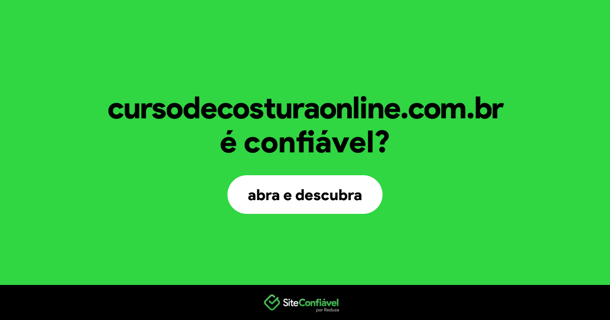 O site cursodecosturaonline.com.br é confiável?