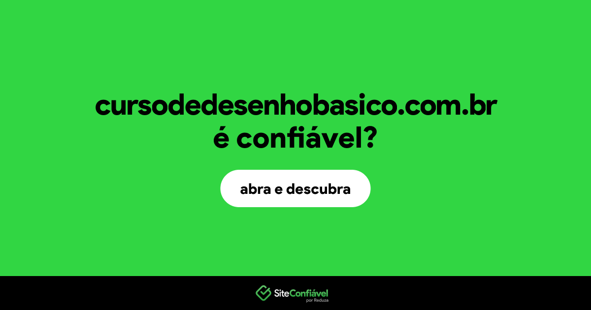 O site cursodedesenhobasico.com.br é confiável?