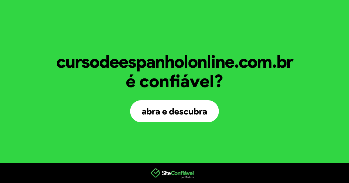 O site cursodeespanholonline.com.br é confiável?
