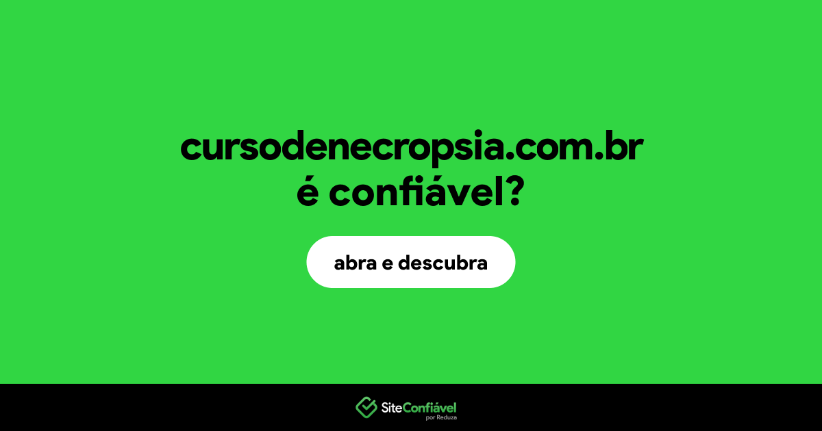 O site cursodenecropsia.com.br é confiável?