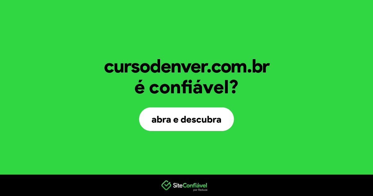 O site cursodenver.com.br é confiável?