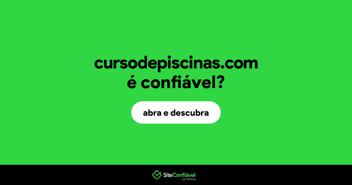 O site cursodepiscinas.com é confiável?