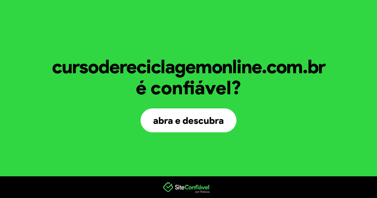 O site cursodereciclagemonline.com.br é confiável?