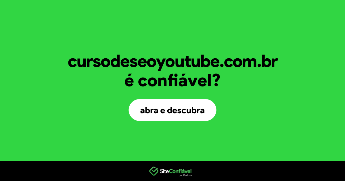 O site cursodeseoyoutube.com.br é confiável?