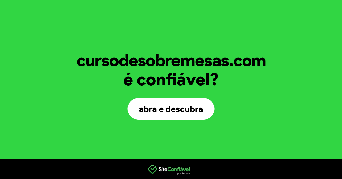 O site cursodesobremesas.com é confiável?