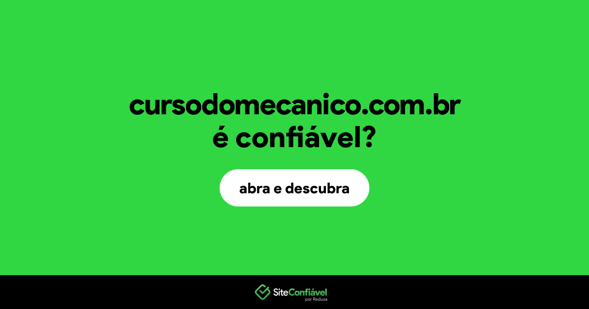 O site cursodomecanico.com.br é confiável?
