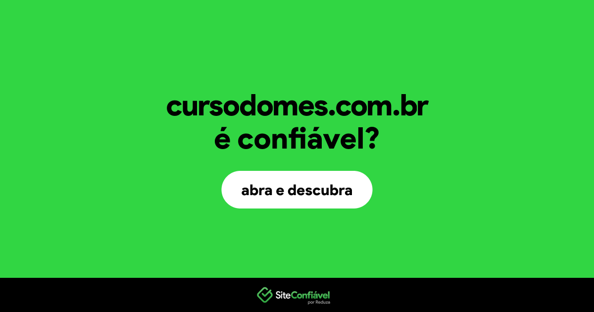 O site cursodomes.com.br é confiável?