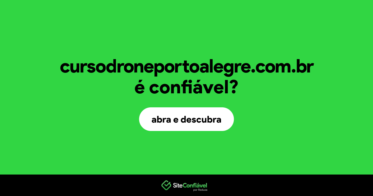 O site cursodroneportoalegre.com.br é confiável?