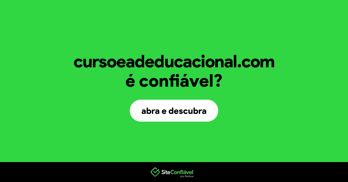 O site cursoeadeducacional.com é confiável?