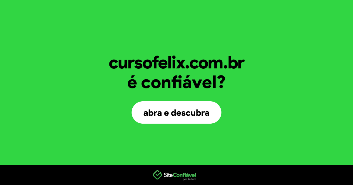 O site cursofelix.com.br é confiável?