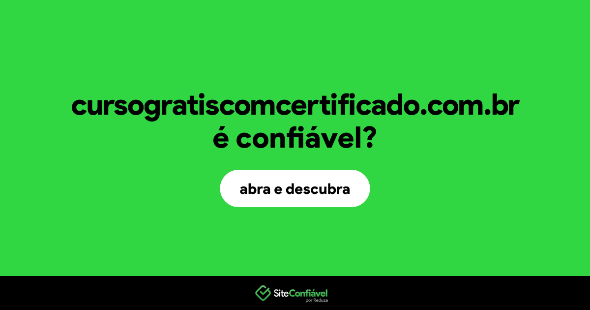 O site cursogratiscomcertificado.com.br é confiável?