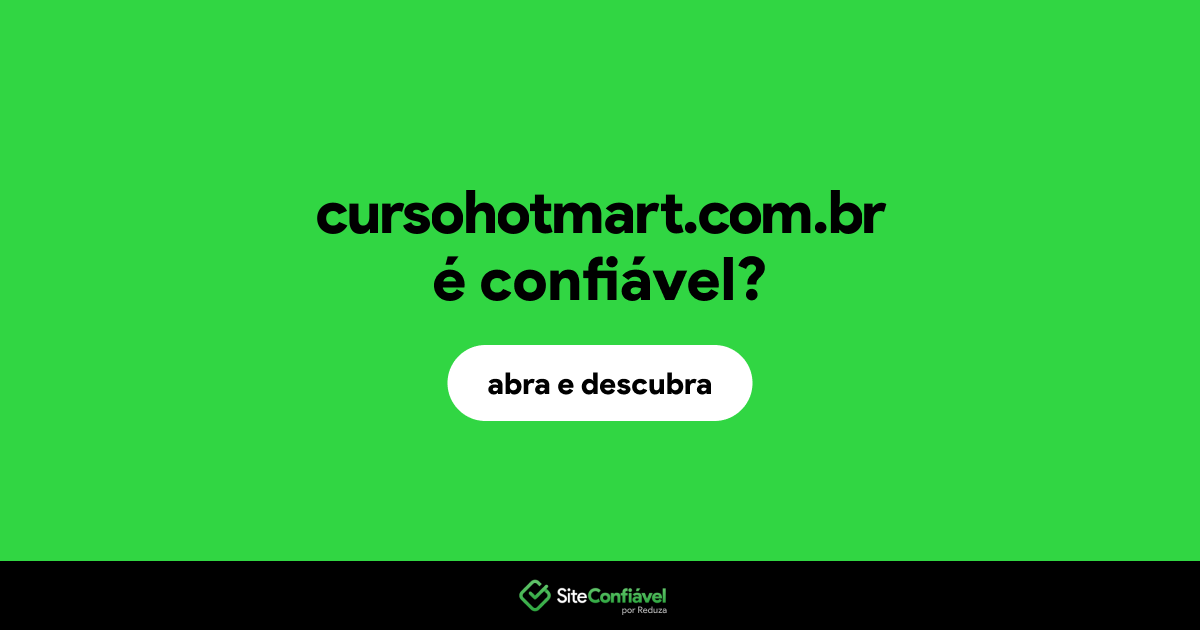 O site cursohotmart.com.br é confiável?