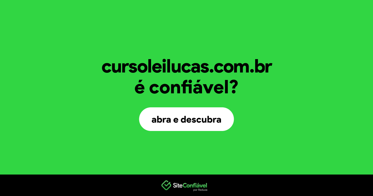 O site cursoleilucas.com.br é confiável?