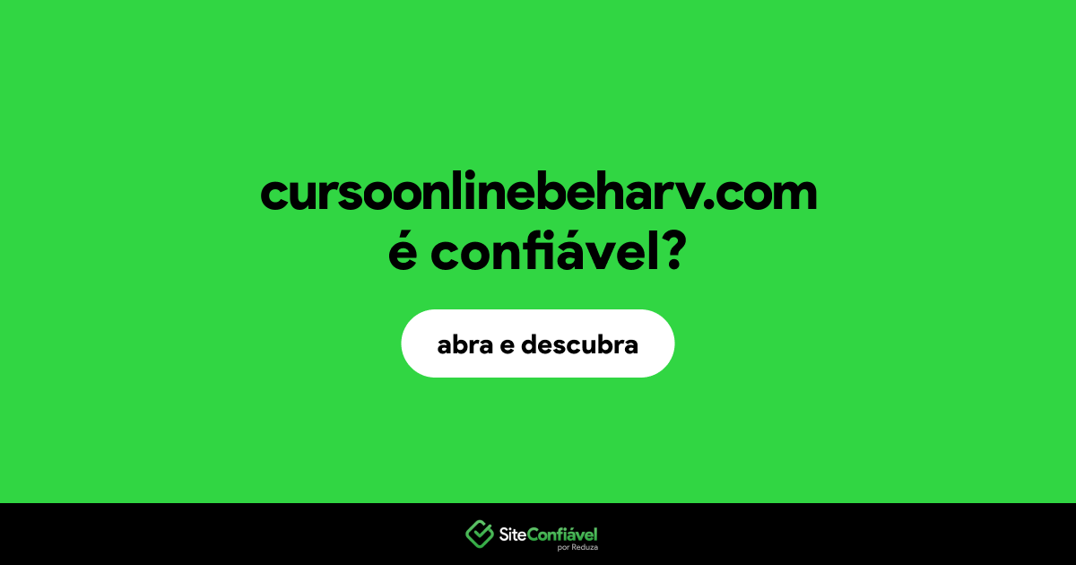 O site cursoonlinebeharv.com é confiável?