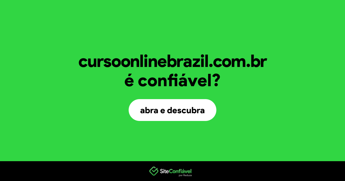 O site cursoonlinebrazil.com.br é confiável?