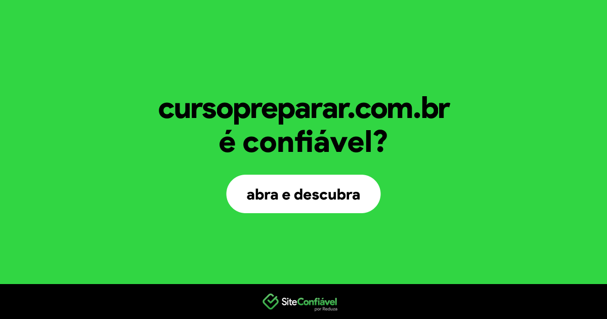 O site cursopreparar.com.br é confiável?