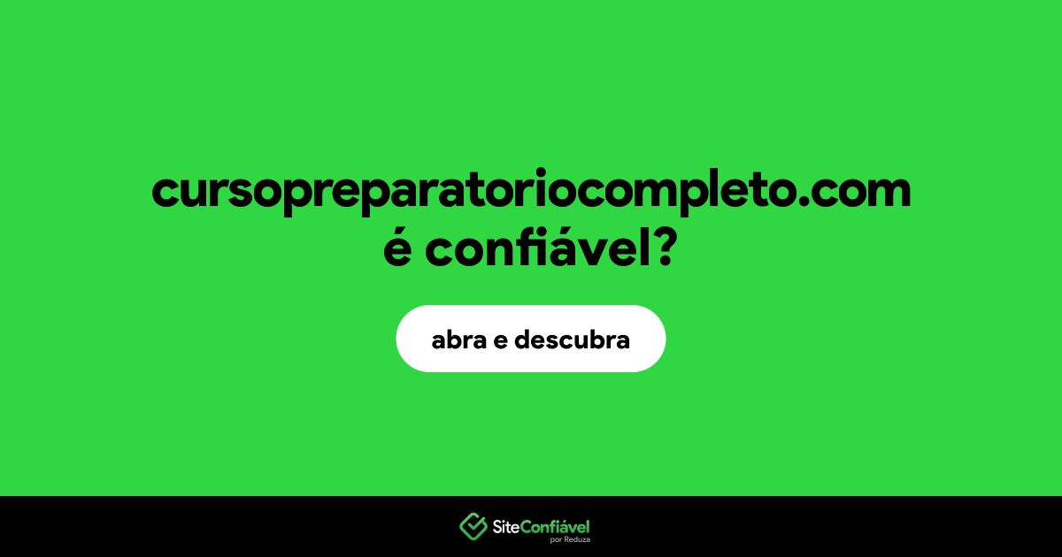 O site cursopreparatoriocompleto.com é confiável?