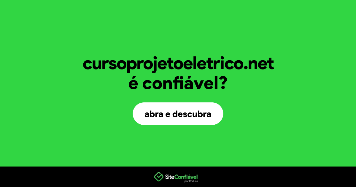 O site cursoprojetoeletrico.net é confiável?