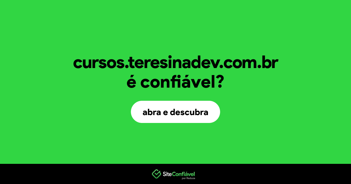 O site cursos.teresinadev.com.br é confiável?