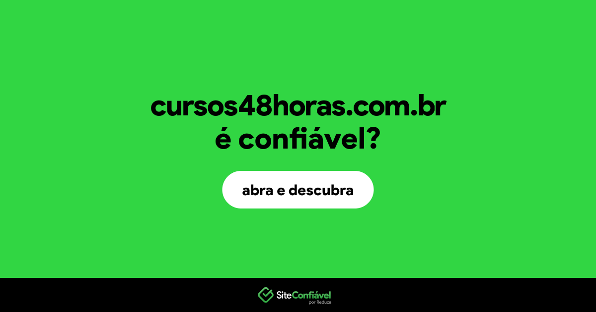 O site cursos48horas.com.br é confiável?