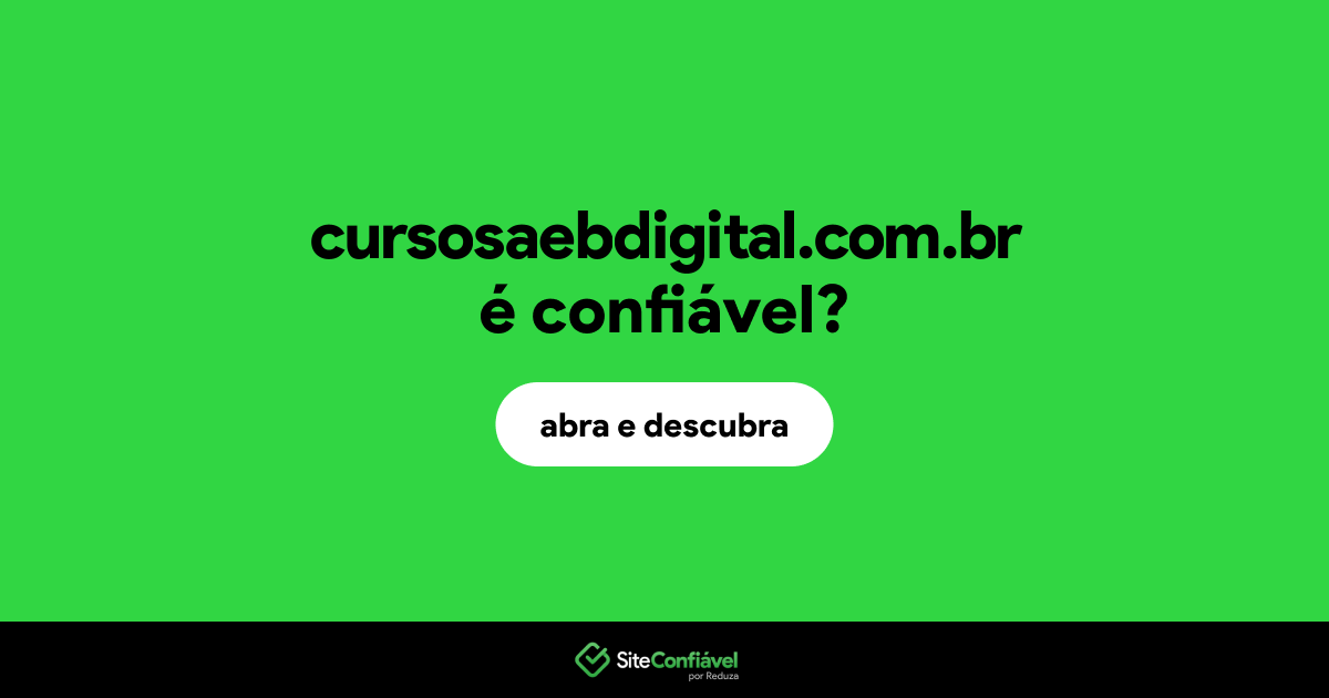 O site cursosaebdigital.com.br é confiável?