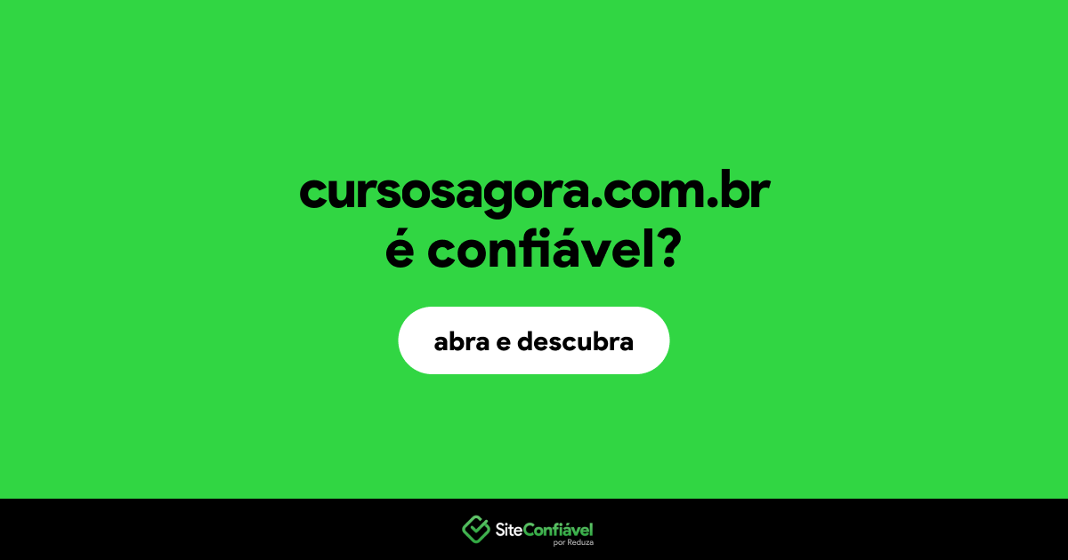 O site cursosagora.com.br é confiável?