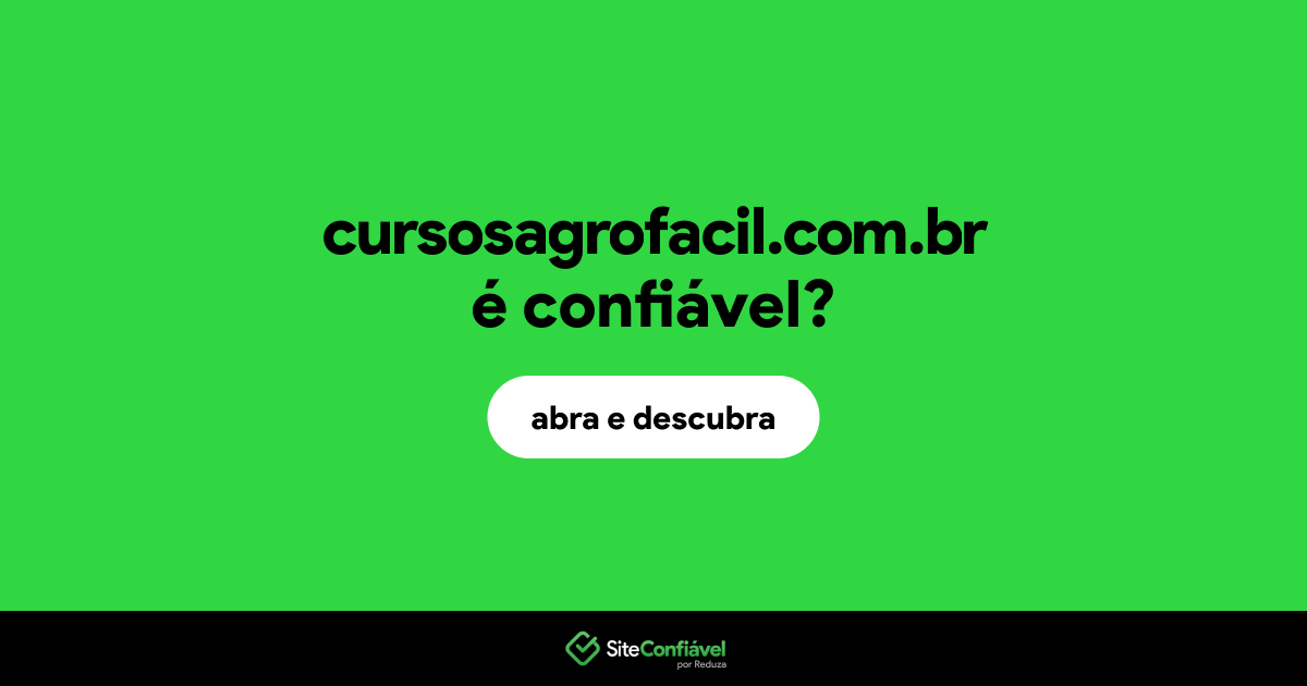 O site cursosagrofacil.com.br é confiável?