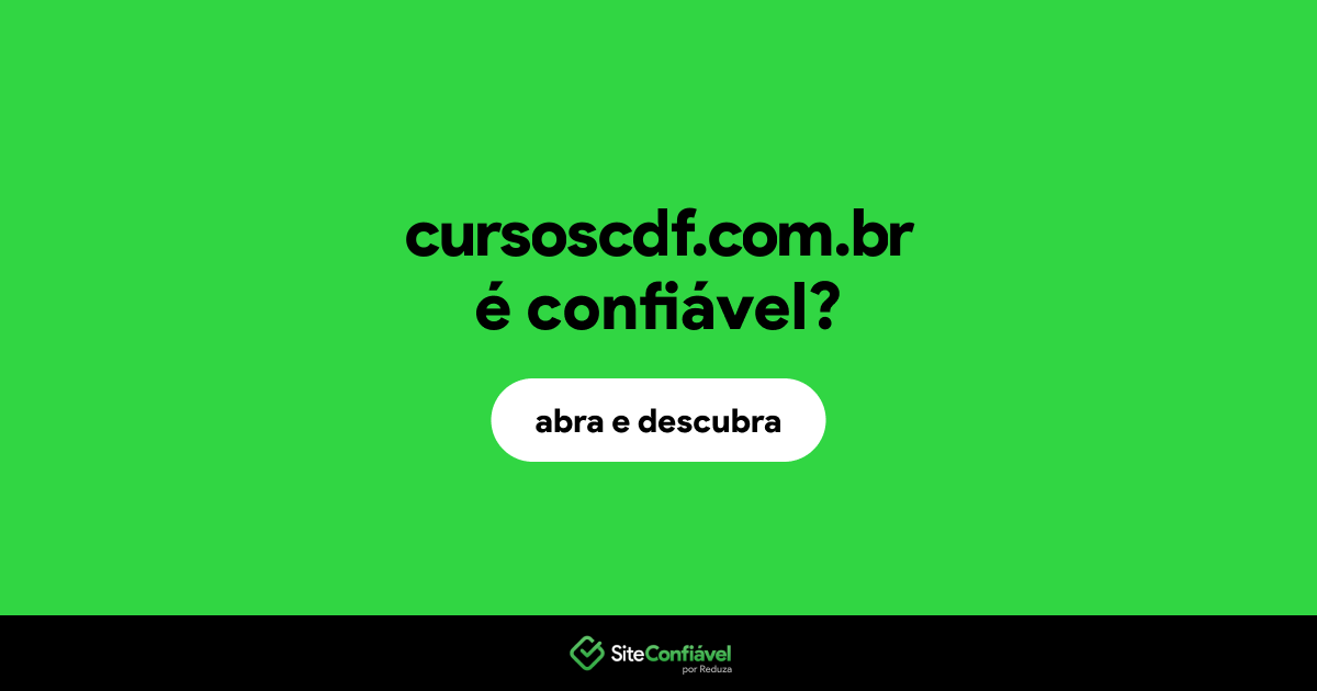 O site cursoscdf.com.br é confiável?