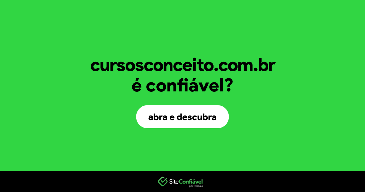 O site cursosconceito.com.br é confiável?