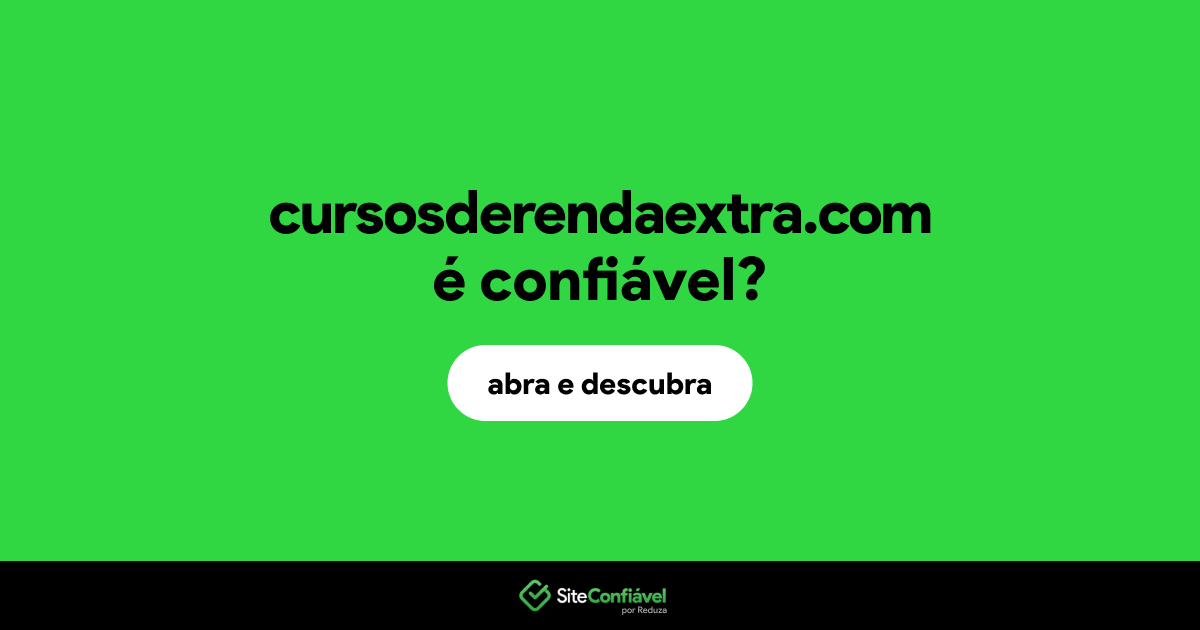 O site cursosderendaextra.com é confiável?
