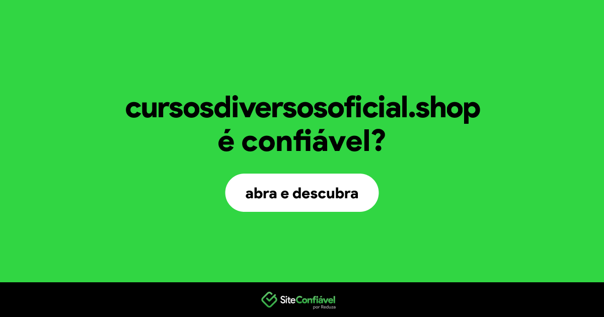 O site cursosdiversosoficial.shop é confiável?
