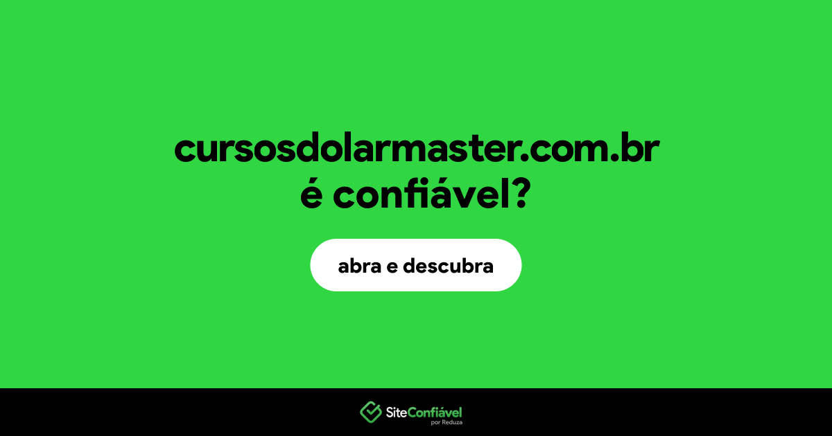 O site cursosdolarmaster.com.br é confiável?