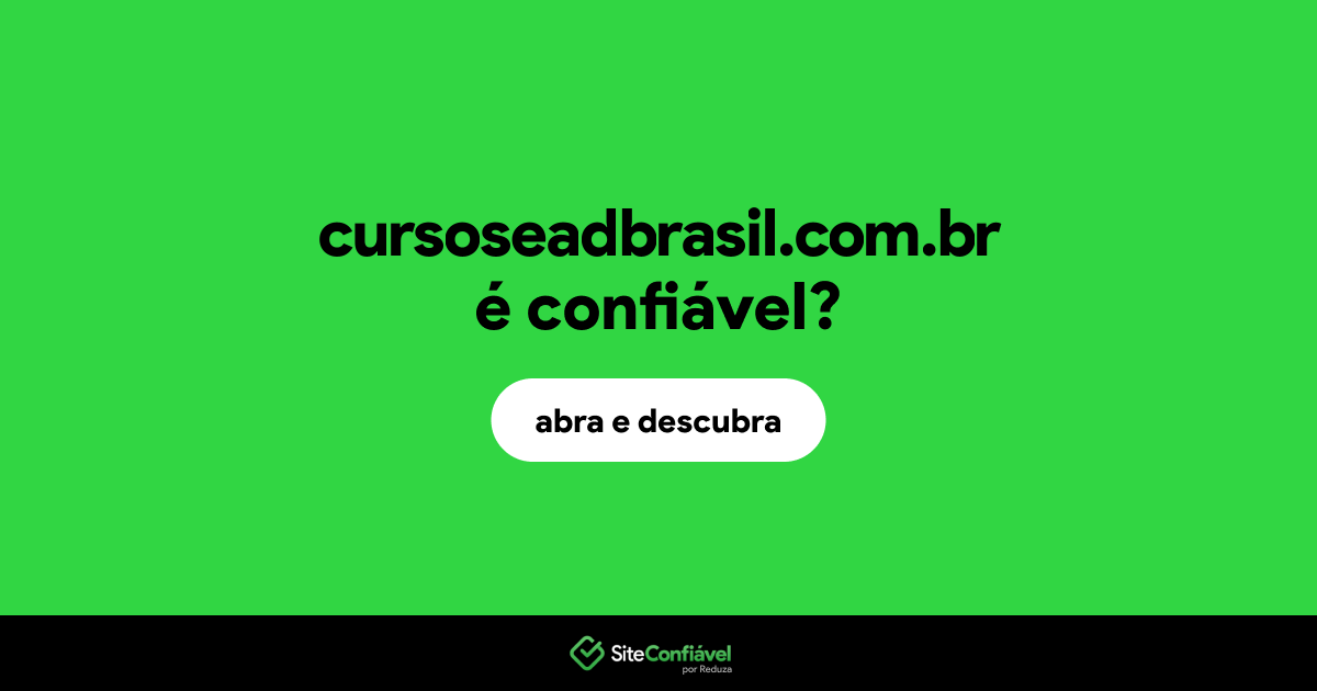 O site cursoseadbrasil.com.br é confiável?