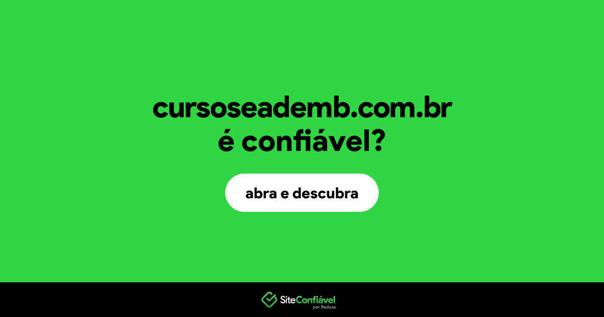 O site cursoseademb.com.br é confiável?