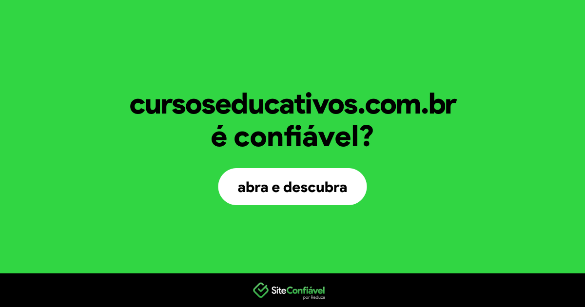 O site cursoseducativos.com.br é confiável?