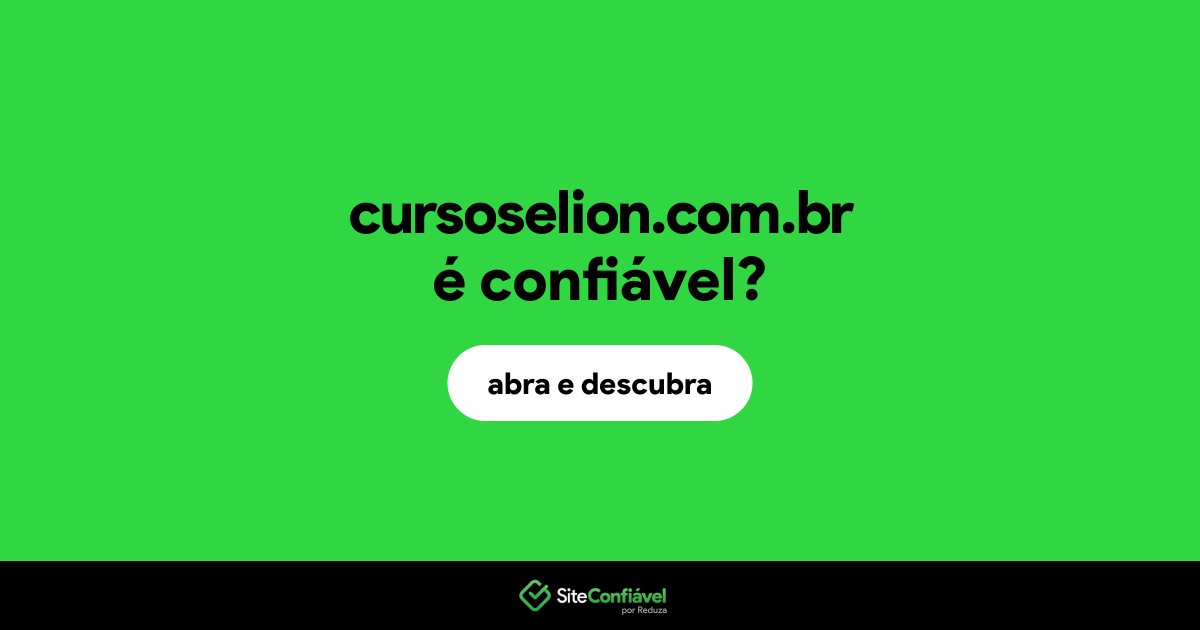 O site cursoselion.com.br é confiável?