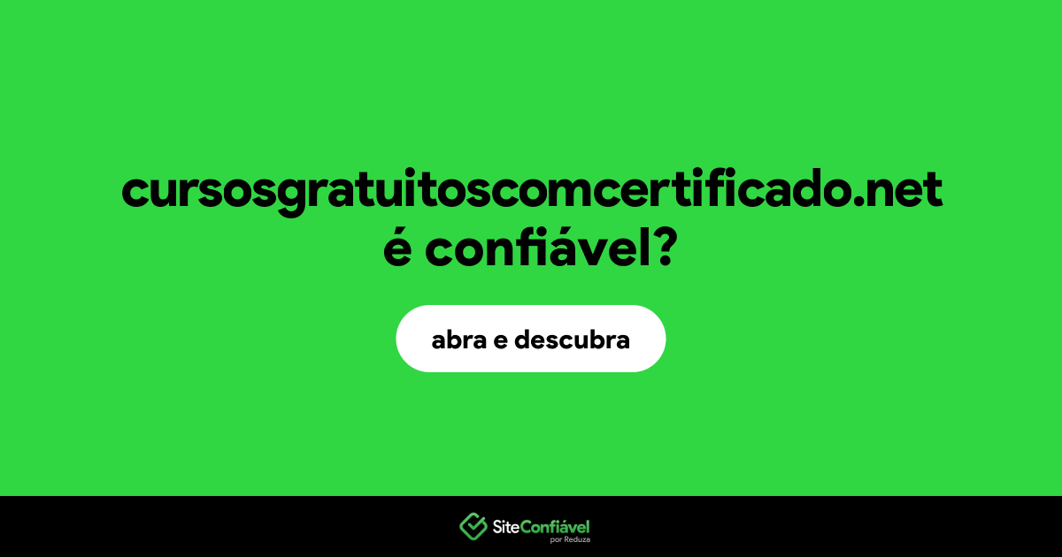 O site cursosgratuitoscomcertificado.net é confiável?